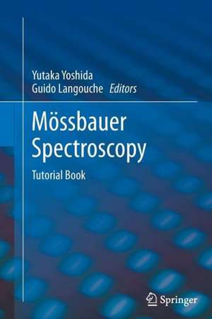 Mössbauer Spectroscopy: Tutorial Book de Yutaka Yoshida