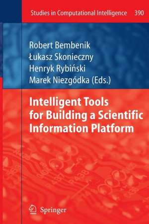 Intelligent Tools for Building a Scientific Information Platform de Robert Bembenik