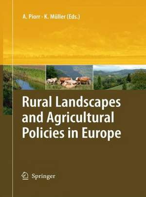 Rural Landscapes and Agricultural Policies in Europe de Annette Piorr