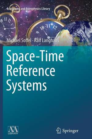 Space-Time Reference Systems de Michael Soffel