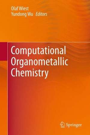 Computational Organometallic Chemistry de Olaf Wiest