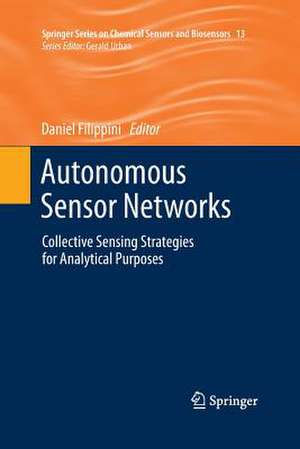 Autonomous Sensor Networks: Collective Sensing Strategies for Analytical Purposes de Daniel Filippini