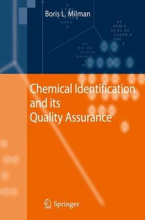 Chemical Identification and its Quality Assurance de Boris L. Milman