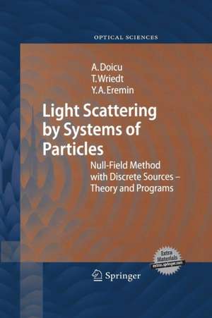 Light Scattering by Systems of Particles: Null-Field Method with Discrete Sources: Theory and Programs de Adrian Doicu