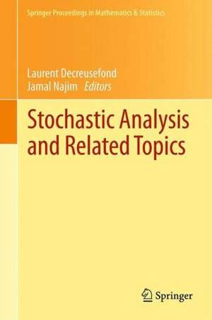 Stochastic Analysis and Related Topics: In Honour of Ali Süleyman Üstünel, Paris, June 2010 de Laurent Decreusefond