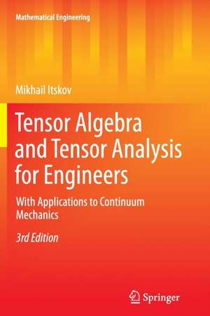 Itskov, M: Tensor Algebra and Tensor Analysis for Engineers