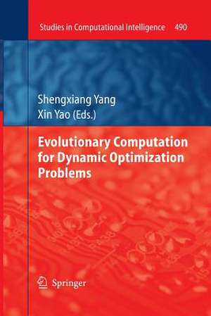 Evolutionary Computation for Dynamic Optimization Problems de Shengxiang Yang