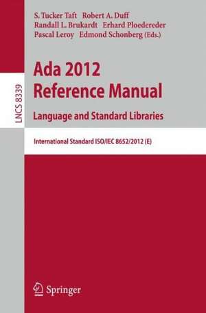 Ada 2012 Reference Manual. Language and Standard Libraries: International Standard ISO/IEC 8652/2012 (E) de S. Tucker Taft