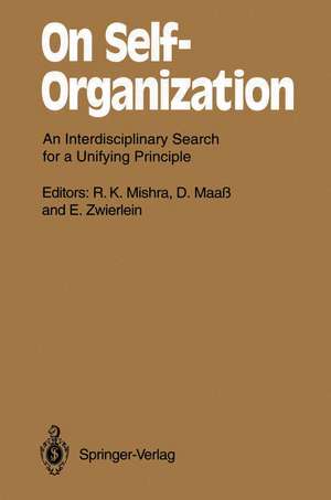 On Self-Organization: An Interdisciplinary Search for a Unifying Principle de R. K. Mishra