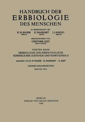 Erbbiologie und Erbpathologie Körperlicher Ƶustände und Funktionen II: Innere Krankheiten Erster Teil de K. H. Bauer