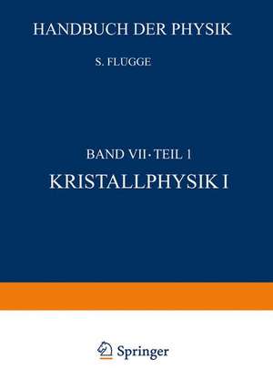 Kristallphysik I / Crystal Physics I de S. Flügge