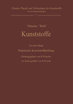 Kunststoffe. Struktur, physikalisches Verhalten und Prüfung: Zweiter Band: Praktische Kunststoffprüfung de Paul Nowak