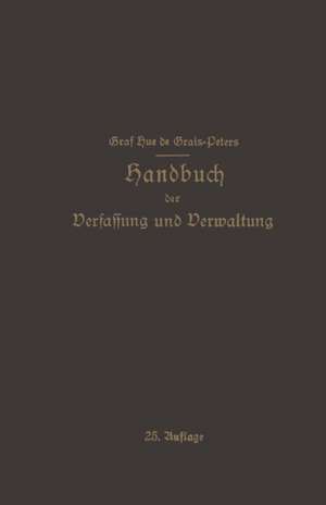 Handbuch der Verfassung und Verwaltung in Preußen und dem Deutschen Reiche de Hue de Grais