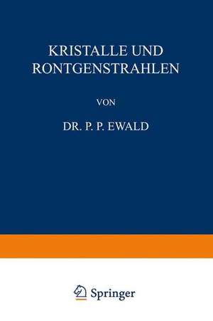 Kristalle und Röntgenstrahlen de P. P. Ewald