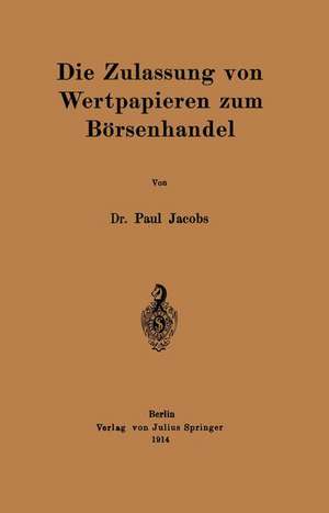 Die Zulassung von Wertpapieren zum Börsenhandel de Paul Jacobs