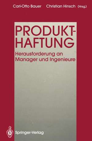 Produkthaftung: Herausforderung an Manager und Ingenieure de Carl-Otto Bauer