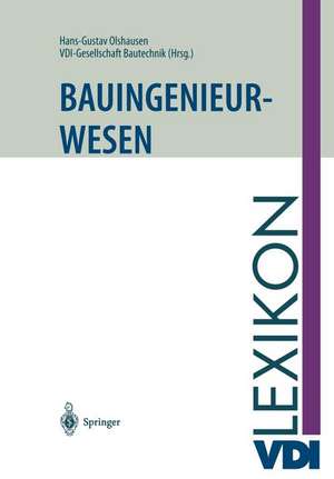 VDI-Lexikon Bauingenieurwesen de Hans-Gustav Olshausen