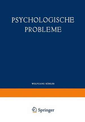 Psychologische Probleme de Wolfgang Köhler