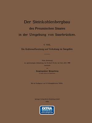 Die Kohlenaufbereitung und Verkokung im Saargebiet. Unter Benutzung der gleichnamigen Abhandlung de Mengelberg Remy Mengelberg Remy