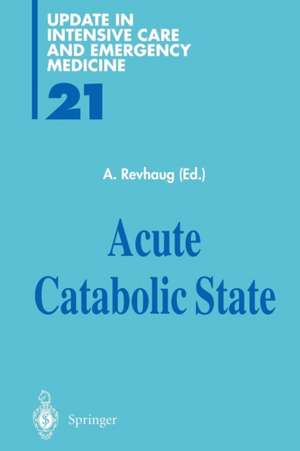 Acute Catabolic State de Arthur Revhaug