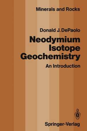 Neodymium Isotope Geochemistry: An Introduction de Donald J. DePaolo