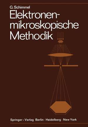 Elektronenmikroskopische Methodik de Gerhard Schimmel