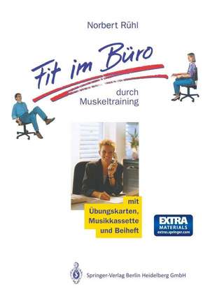 Fit im Büro: durch Muskeltraining de Norbert Rühl