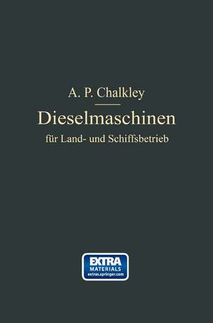 Dieselmaschinen für Land- und Schiffsbetrieb de A. P. Chalkey