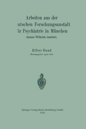 Arbeiten aus der Deutschen Forschungsanstalt für Psychiatrie in München (Kaiser-Wilhelm-Institut) de Deutsche Forschungsanstalt für Psychiatrie, München