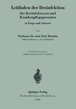 Leitfaden der Desinfektion für Desinfektoren und Krankenpflegepersonen in Frage und Antwort de Fritz Kirstein