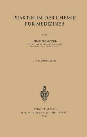 Praktikum der Chemie für Mediziner de Rolf Appel