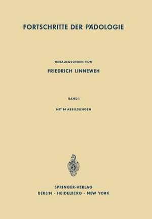 Fortschritte der Pädologie: Band I de Friedrich Linneweh