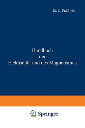 Handbuch der Elektricität und des Magnetismus de O. Frölich