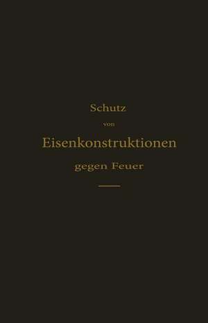 Schutz von Eisenkonstruktionen gegen Feuer de H. Hagn