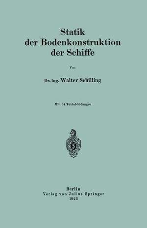 Statik der Bodenkonstruktion der Schiffe de Walter Schilling