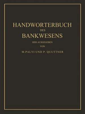 Handwörterbuch des Bankwesens de M. Palyi