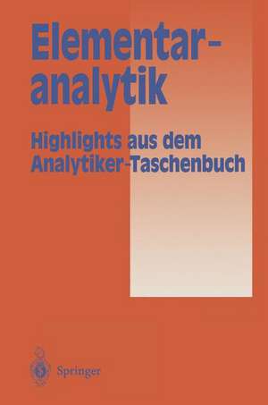 Elementaranalytik: Highlights aus dem Analytiker-Taschenbuch de Helmut Günzler