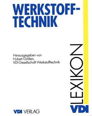 Lexikon Werkstofftechnik: Berichtigter Nachdruck de Hubert Gräfen