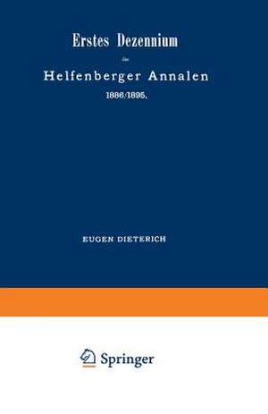 Erstes Dezennium der Helfenberger Annalen 1886/1895 / Helfenberger Annalen 1896: Eine Zusammenstellung der Werte, Methoden und Studien / Erster Band des zweiten Dezenniums de Eugen Dieterich