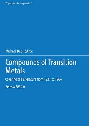 Compounds of Transition Metals: Covering the Literature from 1937 to 1964 de Michael Dub