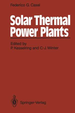 Solar Thermal Power Plants: Achievements and Lessons Learned Exemplified by the SSPS Project in Almeria/Spain de Federico G. Casal