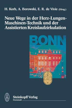 Neue Wege in der Herz-Lungen-Maschinen-Technik und der Assistierten Kreislaufzirkulation de H. Korb