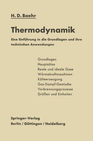 Thermodynamik: Eine Einführung in die Grundlagen und ihre technischen Anwendungen de Hans Dieter Baehr