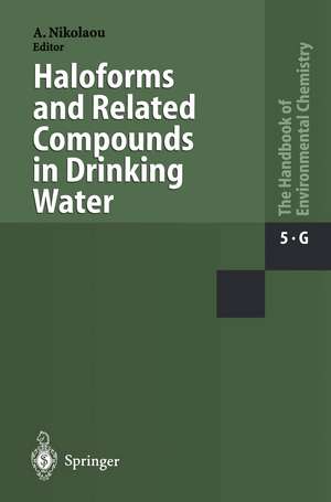 Haloforms and Related Compounds in Drinking Water de Anastasia Nikolaou