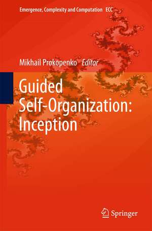 Guided Self-Organization: Inception de Mikhail Prokopenko