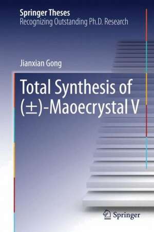 Total Synthesis of (±)-Maoecrystal V de Jianxian Gong