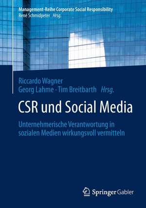 CSR und Social Media: Unternehmerische Verantwortung in sozialen Medien wirkungsvoll vermitteln de Riccardo Wagner