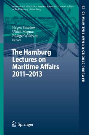 The Hamburg Lectures on Maritime Affairs 2011-2013 de Jürgen Basedow