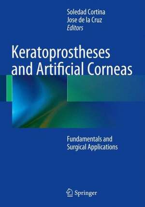 Keratoprostheses and Artificial Corneas: Fundamentals and Surgical Applications de M. Soledad Cortina