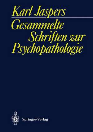 Gesammelte Schriften zur Psychopathologie de Karl Jaspers